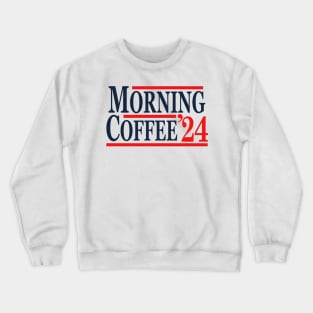 Morning Coffee 2024 Crewneck Sweatshirt